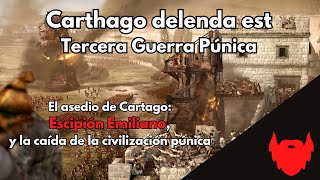 Tercera Guerra Púnica el fin de la civilización cartaginesa [upl. by Jarvis]