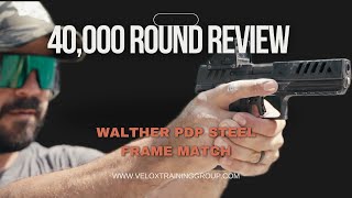 Walther PDP Steel Frame Match  40000 Rounds [upl. by Elleynad]