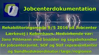 Thi kendes for ret Jobcenter Lærkevejs Rehab teams dom af 9 maj 2016 [upl. by Seftton]