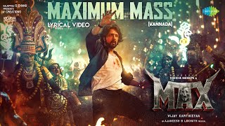 Maximum Mass  Lyrical Video  Max  Baadshah Kichcha Sudeep  B Ajaneesh Loknath  Vijay Kartikeyaa [upl. by Swayne]