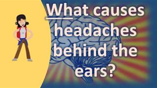 What causes headaches behind the ears   Best Health FAQ Channel [upl. by Monti13]