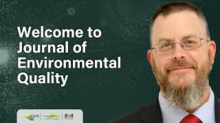 Journal of Environmental Quality Editor Welcome Video [upl. by Enilehcim]