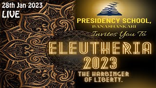 ELEUTHERIA 2023  PRESIDENCY SCHOOLBANASHANKARI  LIVE [upl. by Zizaludba672]