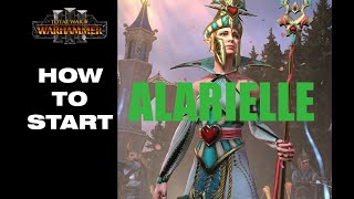 Immortal Empires  Total War Warhammer 3  HOW TO START  Alarielle the Everqueen [upl. by Selohcin]