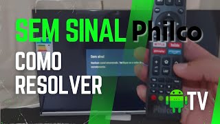 Smart TV Philco Sem Sinal  Resolvido  Olha que Fácil Tutoriais [upl. by Martie146]