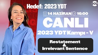 2023 YDT Kampı V  Restatement amp Irrelevant Sentence 💥 [upl. by Zoa]