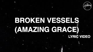 Broken Vessels Amazing Grace Official Lyric Video  Hillsong Worship [upl. by Prendergast]