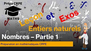 CRPE MathématiquesNombres et ensembles de nombresPartie 1  les entiers naturels [upl. by Lebna]