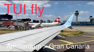 Flying the Holiday Airline TUI fly ✈️ Flight OR1633 Amsterdam  Las Palmas de Gran Canaria [upl. by Enirrok]