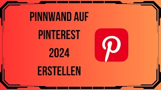 Pinnwand auf Pinterest 2024 erstellen SchrittfürSchritt Anleitung für Boards und Pins [upl. by Tadeas23]