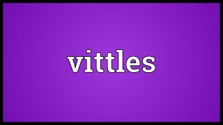 Vittles Meaning [upl. by Hayikaz]