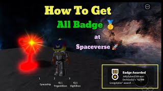 How To Get All Badges 🥇 🏆 at Spaceverse [upl. by Groome857]