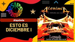 🔥ESTO ES DICIEMBRE I por ALQUIMIA  Salsa Premium [upl. by Becker]