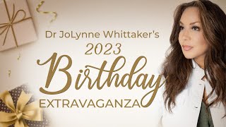 Dr JoLynne Whittakers 2023 Birthday Extravaganza [upl. by Tutt981]