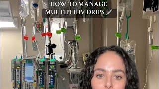 HOW TO MANAGE MULTIPLE IV DRIPS 💉 💧 [upl. by Peoples618]