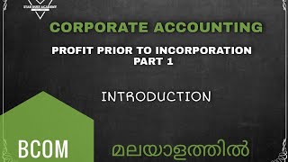 Profit Prior to Incorporation Part 1 Introduction Corporate Accounting Malayalam Tutorial  Bcom [upl. by Yeliak558]