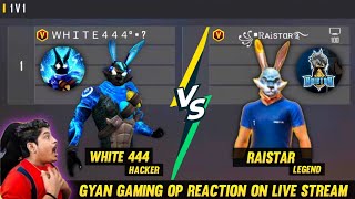 RAISTAR VS WHITE 444  1V1 INDIA ONE TAP KING VS MENA ONE TAP KING GYAN GAMING OP REACTION [upl. by Aileda]