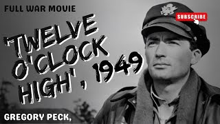 Gregory Peck twelve OClock High 1949 [upl. by Yemirej574]