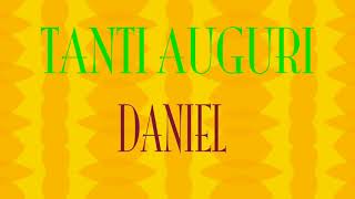 Tanti Auguri Daniel  Buon compleanno  Happy Birthday [upl. by Publea]