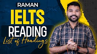 IELTS Reading for Band 9  List of Headings  Easiest Method by Raman [upl. by Rebmeced]