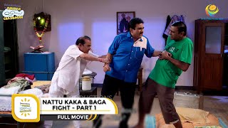 NATTU KAKA amp BAGA FIGHT I PART 1 I SUNDAY SPECIAL I FULL MOVIE I Taarak Mehta Ka Ooltah Chashmah [upl. by Erroll]