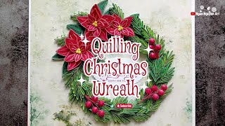 Quilling Christmas Wreath 2023  Simple Poinsettia Ver 2  DYI [upl. by Ligriv322]