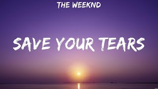 The Weeknd  Save Your Tears Lyrics Justin Bieber Jeremy Zucker [upl. by Bloch]