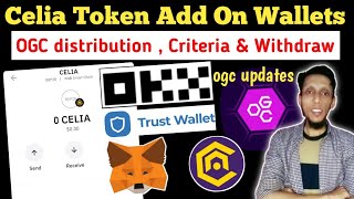 How To Add Celia Contract Address On Wallet  OGC Network Update  Celia Mining App New Update [upl. by Lull829]