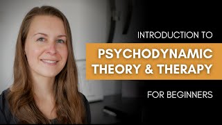 Introduction to Psychodynamic Theory and Therapy for beginners [upl. by Anaoy388]