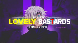 LOVELY BASTARDS  SLOWED EDITZ   GOJO SATURO JUJUTSU KAISEN  Lyrics Video [upl. by Haleelahk]