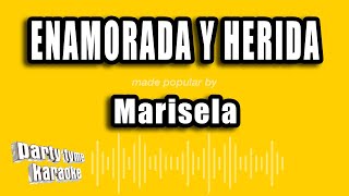 Marisela  Enamorada Y Herida Versión Karaoke [upl. by Dylane]