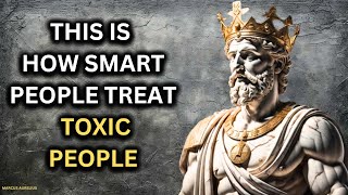 7 Clever Ways to DEAL With TOXIC PEOPLE  STOICISM [upl. by Raffaj]