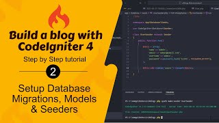 2 Setting Up Database Migrations Models and Seeders in CodeIgniter 4 [upl. by Alcott608]