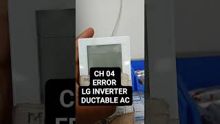 CH04 ERROR CODE SOLUTION LG INVERTER DUCTABLE AC mractech [upl. by Ardried237]