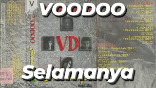 VOODOO  Selamanya  Official Video HQ Audio [upl. by Neesay]