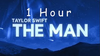 1 HOUR  Taylor Swift  The Man Lyrics [upl. by Lydnek336]