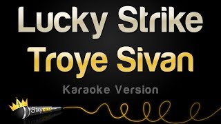 Troye Sivan  Lucky Strike Karaoke Version [upl. by Anelys774]