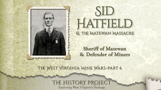 Sid Hatfield amp The Matewan Massacre  The West Virginia Mine Wars Part 6 [upl. by Sajovich]