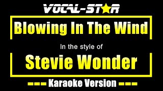 Stevie Wonder  Blowing In The Wind Karaoke Version with Lyrics HD VocalStar Karaoke [upl. by Desdamona]