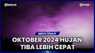 OKTOBER 2024 JADI AWAL MUSIM HUJAN TIBA LEBIH CEPAT [upl. by Akirehs217]