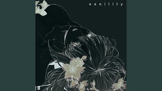 Senility [upl. by Palua]