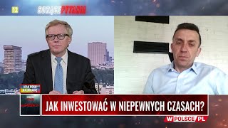 WYWIAD GOSPODARCZY JAK INWESTOWAĆ W NIEPEWNYCH CZASACH [upl. by Netsoj]