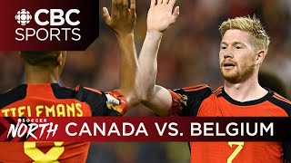 Can Canada get a result against an aging Belgium  Preview  Soccer North [upl. by Aicemat632]