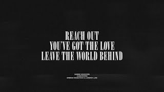 Reach Out  Youve Got The Love  Leave The World Behind [upl. by Notsahc]