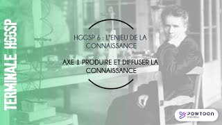 TERMINALE HGGSP Produire et diffuser des connaissances [upl. by Trabue]