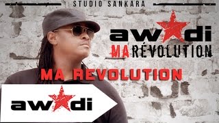 Awadi  Ma révolution [upl. by Eibrik]