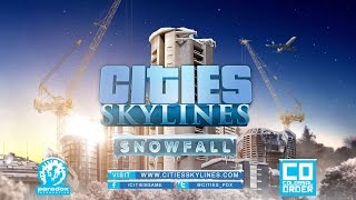 Cities Skylines Snowfall DLC Trailer [upl. by Hairahcez859]