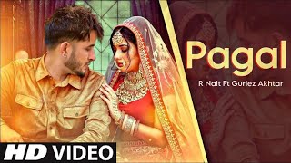 Pagal R Nait Official Video R Nait New Song  New Punjabi Song 2023  Punjabi Song 2023 [upl. by Chappelka]