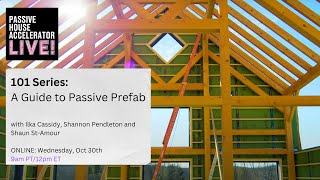 101 Series A Guide to Passive Prefab [upl. by Eiramannod]