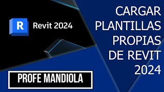 CARGAR PLANTILLAS TEMPLATES PROPIAS DE REVIT 2024 [upl. by Marcel731]